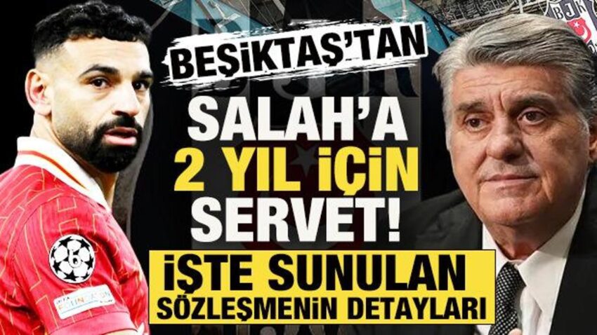 Besiktastan salaha 2 yil icin servet dunyanin bekledigi transferde sozlesme detaylari Js3jP1En